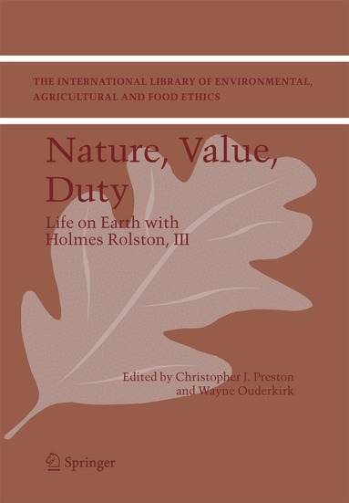 Christopher J. Preston, Wayne Ouderkirk - Nature, Value, Duty, Inbunden