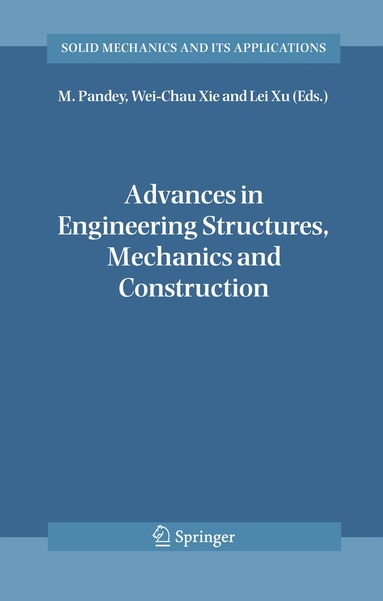 M. Pandey, Wei-Chau Xie, Lei Xu - Advances in Engineering Structures, Mechanics & Construction, Inbunden