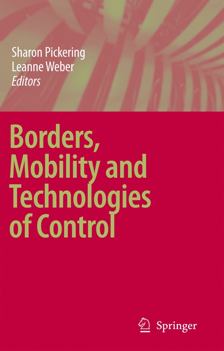 Sharon Pickering, Leanne Weber - Borders, Mobility and Technologies of Control, Inbunden