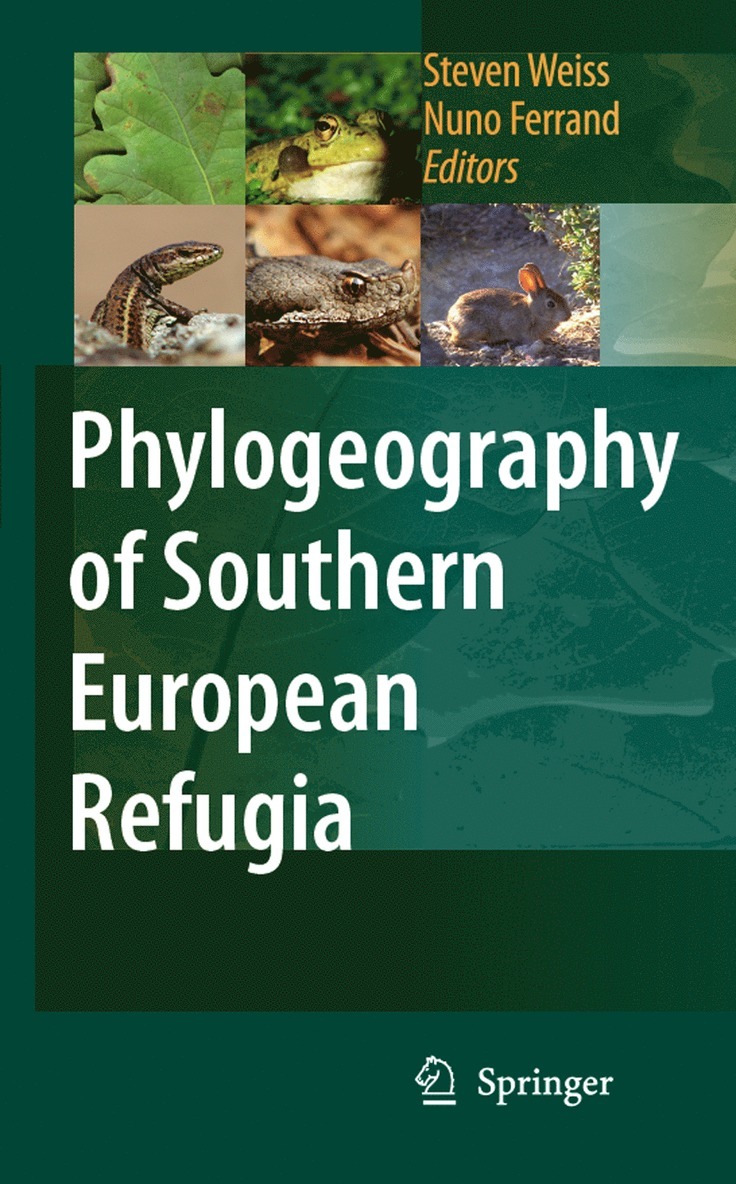 Steven Weiss, Nuno Ferrand - Phylogeography of Southern European Refugia, Inbunden