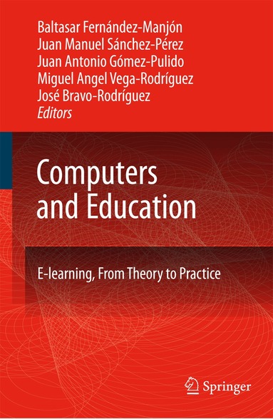 Baltasar Fernández-Manjón, Juan Manuel Sánchez-Pérez, Juan Antonio Gómez-Pulido, Miguel Angel Vega-Rodríguez, José Bravo-Rodríguez - Computers and Education, Inbunden