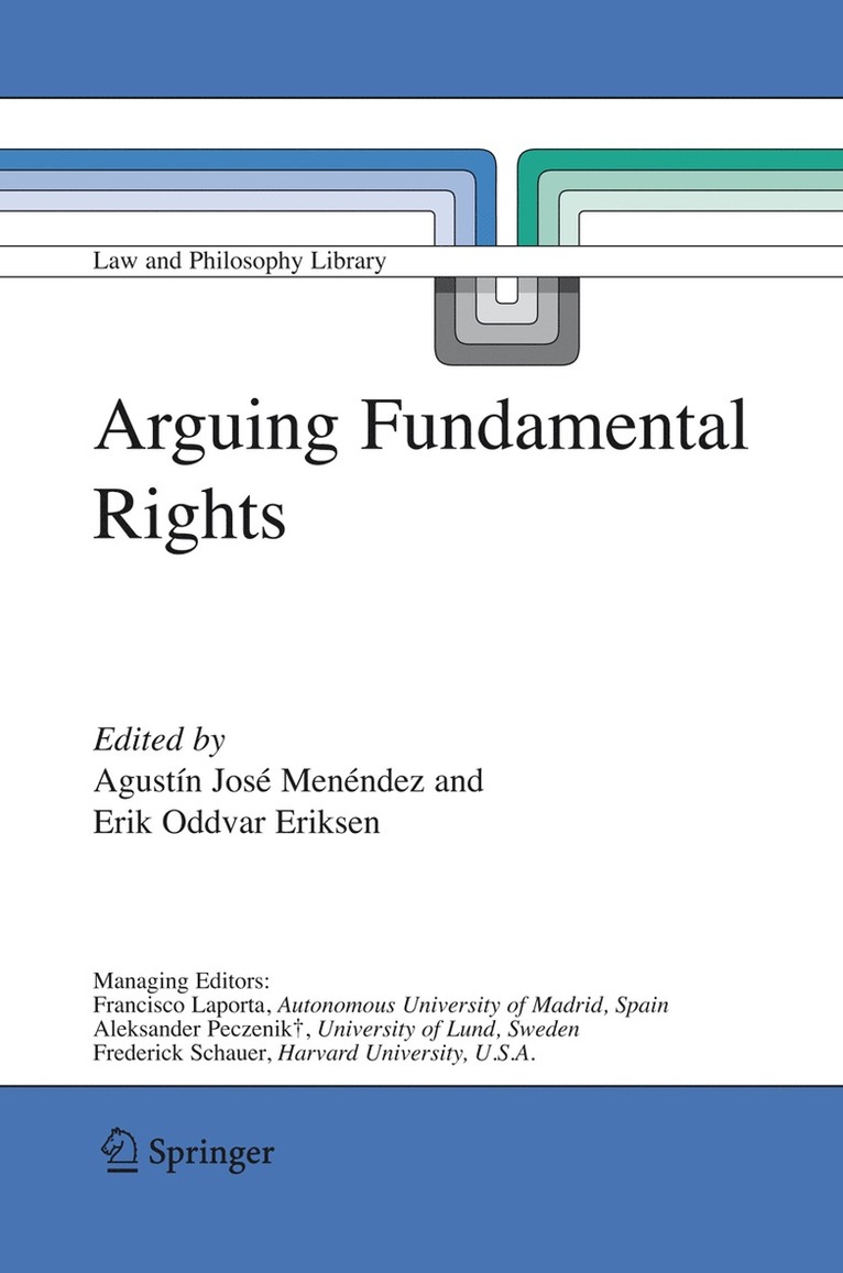 Agustín J. Menéndez, Erik O. Eriksen - Arguing Fundamental Rights, Inbunden