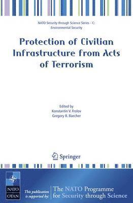 Konstantin V. Frolov, Gregory B. Baecher - Protection of Civilian Infrastructure from Acts of Terrorism, Häftad