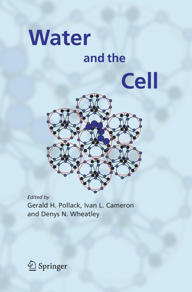 Gerald H. Pollack, Ivan L. Cameron, Denys N. Wheatley - Water and the Cell, Inbunden