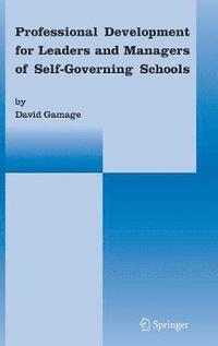 bokomslag Professional Development for Leaders and Managers of Self-Governing Schools