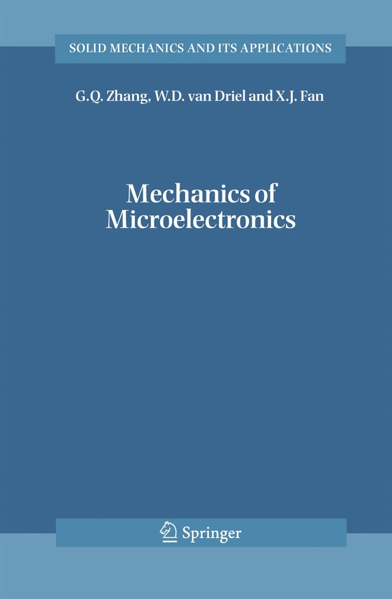 G.Q. Zhang, W.D. van Driel, X.J. Fan, G. Q. Zhang, W. D. Van Driel, G Q Zhang, W D van Driel, X J Fan - Mechanics of Microelectronics, Inbunden