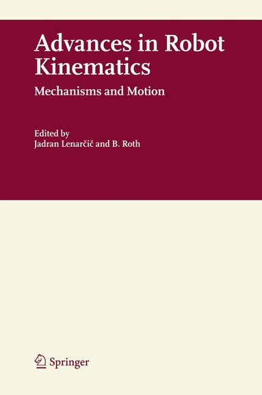 Jadran Lenarčič, B. Roth - Advances in Robot Kinematics, Inbunden