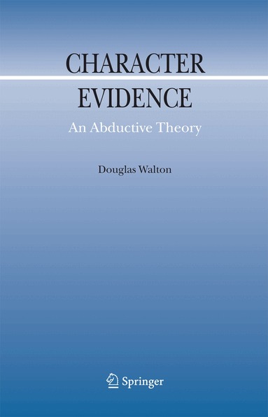 Douglas Walton - Character Evidence, Inbunden