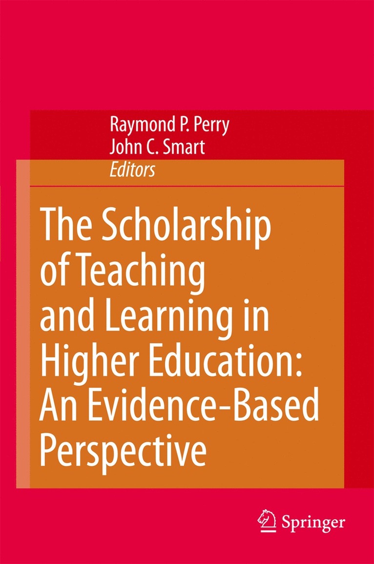 Raymond P. Perry, John C. Smart - Scholarship of Teaching and Learning in Higher Education: An Evidence-Based Perspective, Inbunden