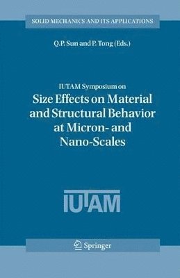 IUTAM Symposium on Size Effects on Material and Structural Behavior at Micron- and Nano-Scales 1