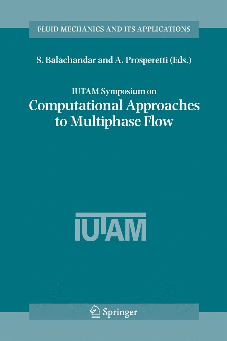 IUTAM Symposium on Computational Approaches to Multiphase Flow 1