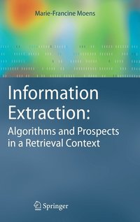 bokomslag Information Extraction: Algorithms and Prospects in a Retrieval Context