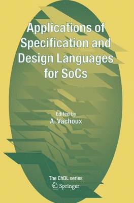 Applications of Specification and Design Languages for SoCs 1