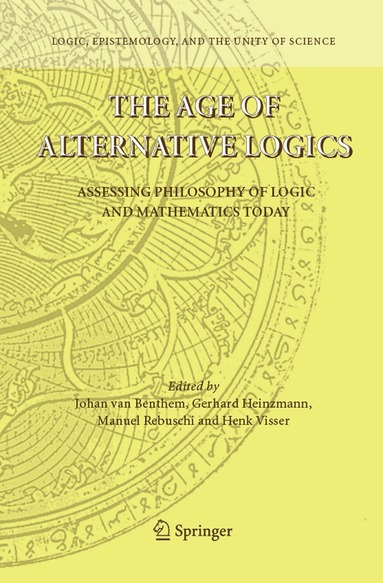 Johan van Benthem, Gerhard Heinzmann, Manuel Rebuschi, Henk Visser - Age of Alternative Logics, Inbunden