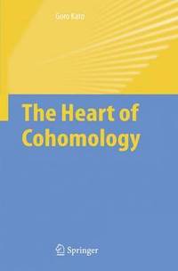 bokomslag The Heart of Cohomology