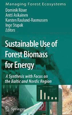 Sustainable Use of Forest Biomass for Energy 1