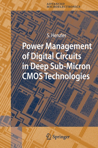 Stephan Henzler - Power Management of Digital Circuits in Deep Sub-Micron CMOS Technologies, Inbunden