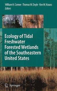 bokomslag Ecology of Tidal Freshwater Forested Wetlands of the Southeastern United States