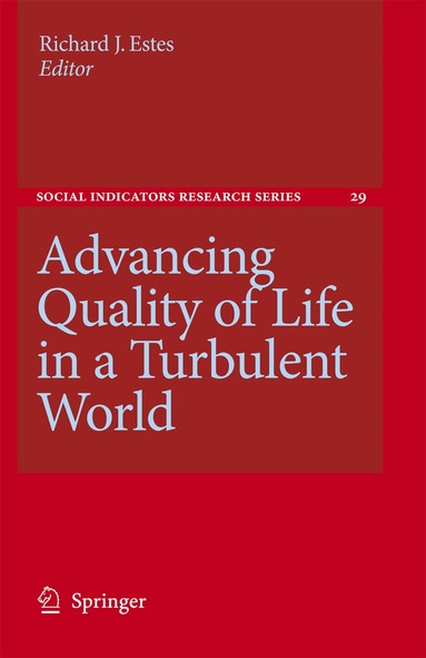 Richard J. Estes - Advancing Quality of Life in a Turbulent World, Inbunden