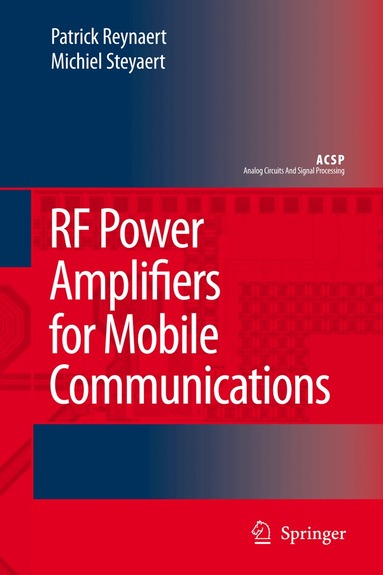 Patrick Reynaert, Michiel Steyaert - RF Power Amplifiers for Mobile Communications, Inbunden