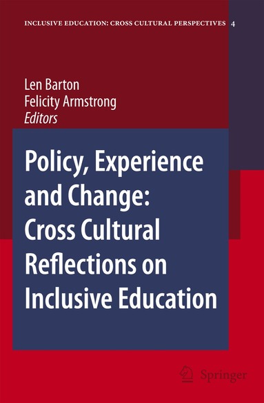 Len Barton, Felicity Armstrong - Policy, Experience and Change: Cross-Cultural Reflections on Inclusive Education, Inbunden