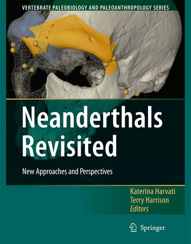 Katerina Harvati, Terry Harrison - Neanderthals Revisited, Inbunden