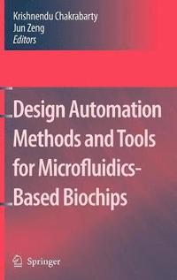 bokomslag Design Automation Methods and Tools for Microfluidics-Based Biochips