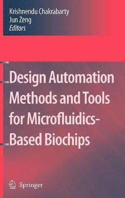 Design Automation Methods and Tools for Microfluidics-Based Biochips 1