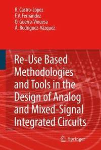 bokomslag Reuse-Based Methodologies and Tools in the Design of Analog and Mixed-Signal Integrated Circuits