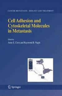 bokomslag Cell Adhesion and Cytoskeletal Molecules in Metastasis