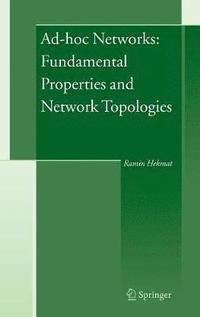 bokomslag Ad-hoc Networks: Fundamental Properties and Network Topologies