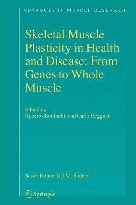 Skeletal Muscle Plasticity in Health and Disease 1