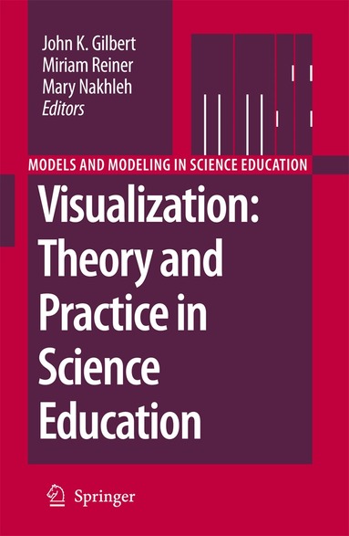 John K. Gilbert, Miriam Reiner, Mary Nakhleh - Visualization: Theory and Practice in Science Education, Inbunden