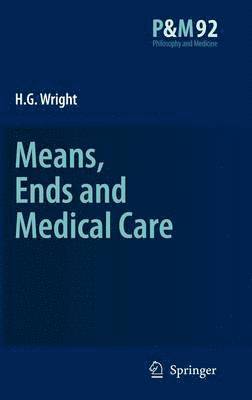 Means, Ends and Medical Care 1