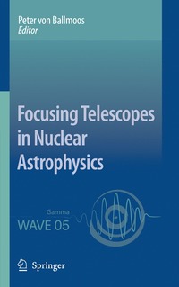 bokomslag Focusing Telescopes in Nuclear Astrophysics