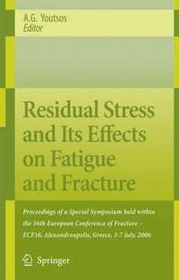 bokomslag Residual Stress and Its Effects on Fatigue and Fracture