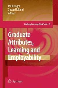 bokomslag Graduate Attributes, Learning and Employability