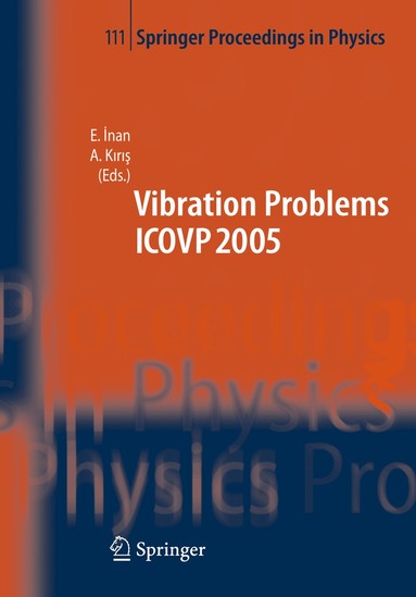 Esin Inan, Ahmet Kiris - Seventh International Conference on Vibration Problems ICOVP 2005, Inbunden