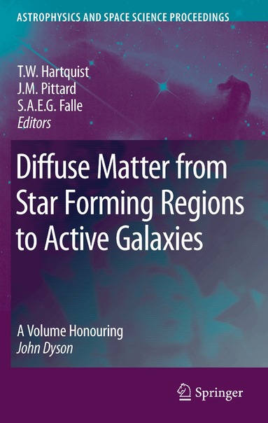 T.W. Hartquist, J. M. Pittard, S.A.E.G. Falle - Diffuse Matter from Star Forming Regions to Active Galaxies, Inbunden