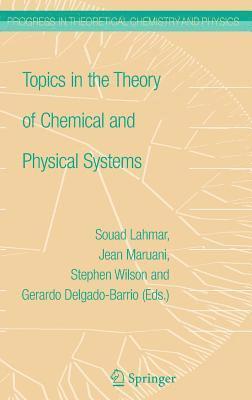 bokomslag Topics in the Theory of Chemical and Physical Systems
