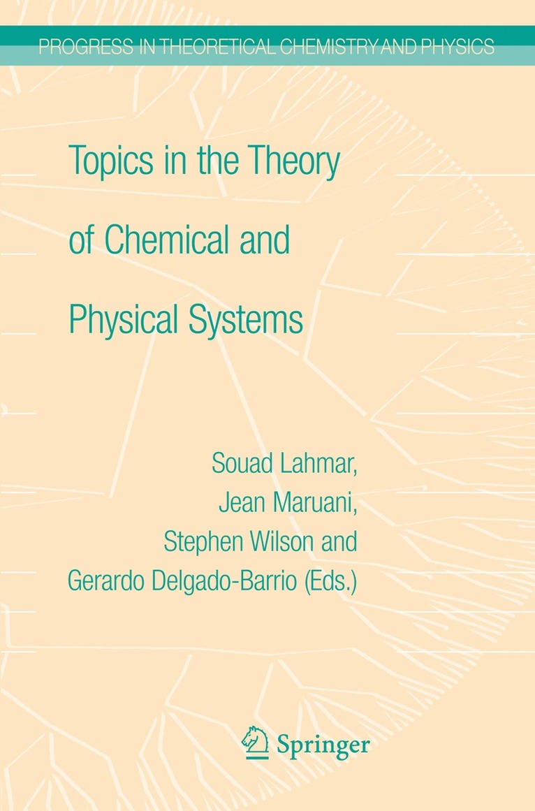 Jean Maruani, Souad Lahmar, Gerardo Delgado-Barrio - Topics in the Theory of Chemical and Physical Systems, Inbunden