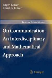 bokomslag On Communication. An Interdisciplinary and Mathematical Approach