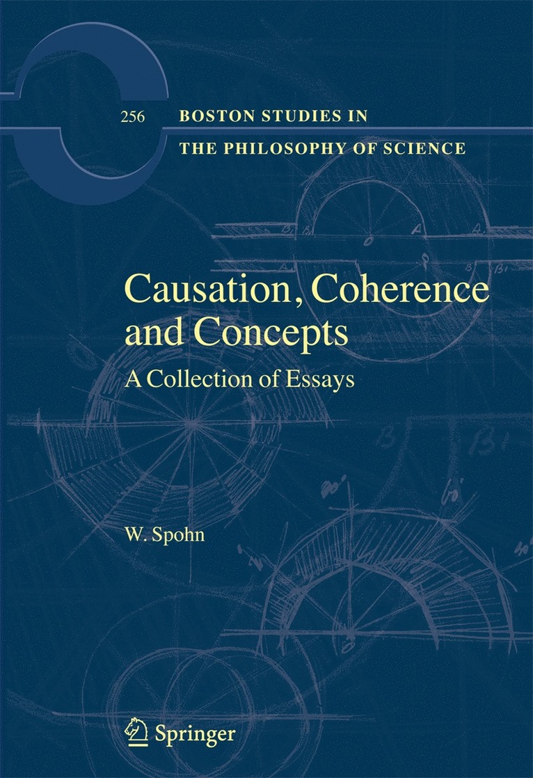 W. Spohn - Causation, Coherence and Concepts, Inbunden