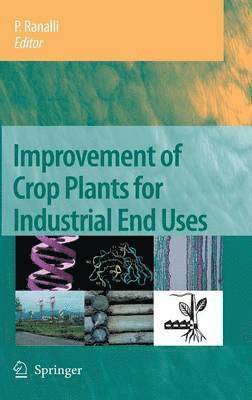 Improvement of Crop Plants for Industrial End Uses 1