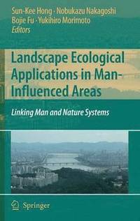 bokomslag Landscape Ecological Applications in Man-Influenced Areas