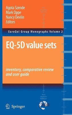 bokomslag EQ-5D Value Sets: Inventory, Comparative Review and User Guide