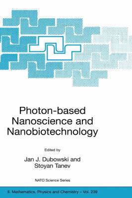 Photon-based Nanoscience and Nanobiotechnology 1