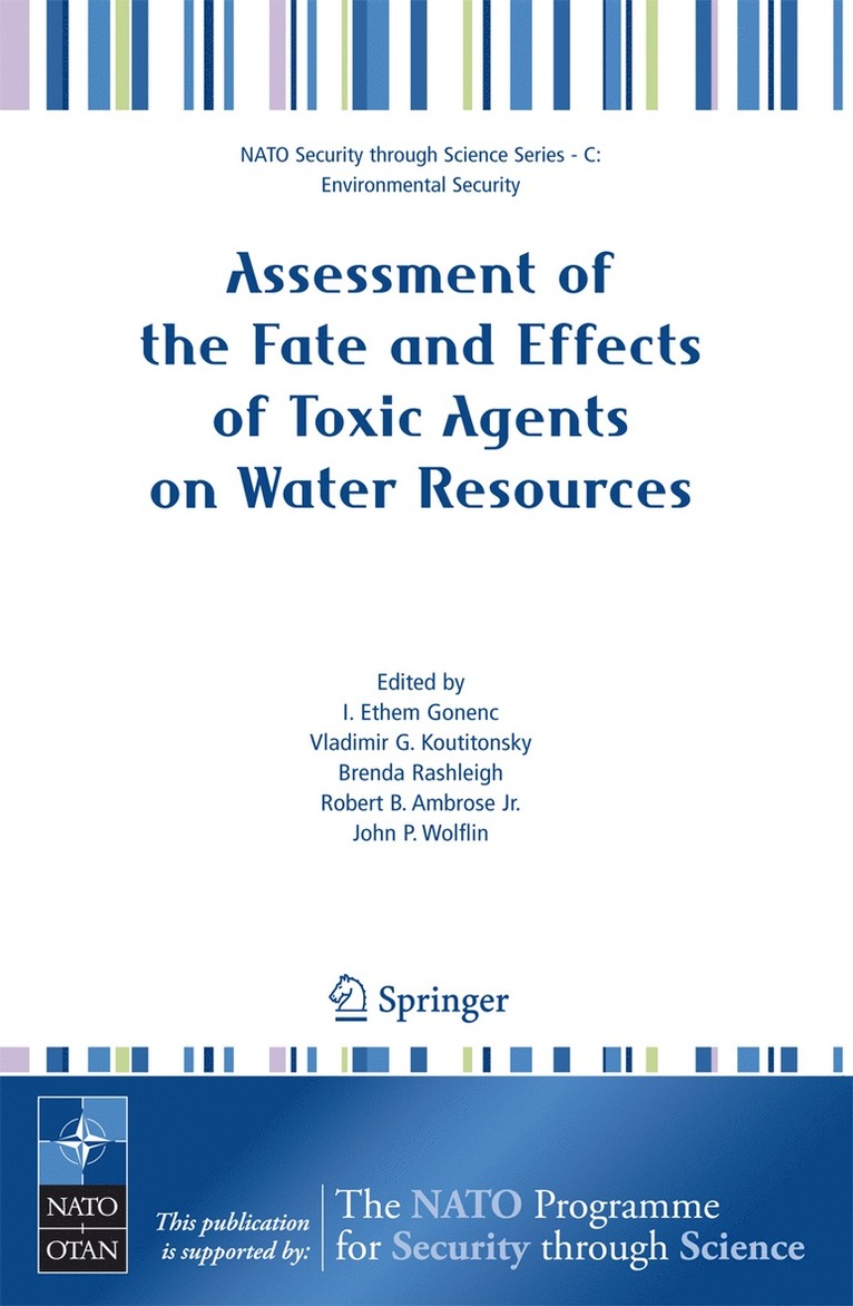 I. Ethem Gonenc, Vladimir G. Koutitonsky, Brenda Rashleigh, Robert B. Jr Ambrose, John P. Wolflin - Assessment of the Fate and Effects of Toxic Agents on Water Resources, Häftad