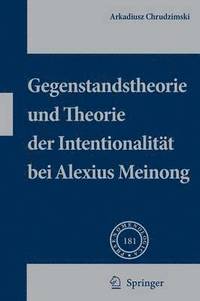 bokomslag Gegenstandstheorie und Theorie der Intentionalitt bei Alexius Meinong
