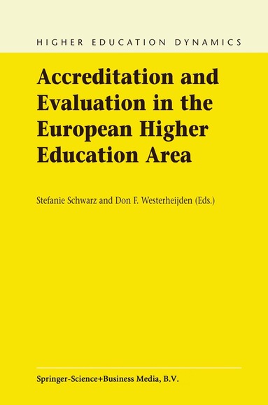 Stefanie Schwarz, Don F. Westerheijden - Accreditation and Evaluation in the European Higher Education Area, Häftad